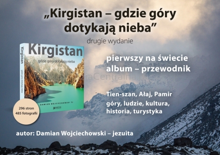 Kolorowy album przewodnik Kirgistan – gdzie góry dotykają nieba D. Wojciechowski